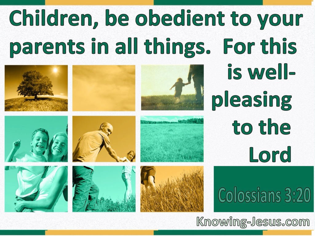 Colossians 3:20 Children Be Obedient To Parents (green)